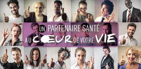 Un partenaire santé au coeur de votre vie